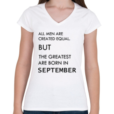 PRINTFASHION Minden ember egyenlő, de a legjobbak akik szeptemberben születtek - Női V-nyakú póló - Fehér