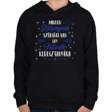 PRINTFASHION Minden Hercegnek - Keresztanya - Gyerek kapucnis pulóver - Fekete gyerek pulóver, kardigán