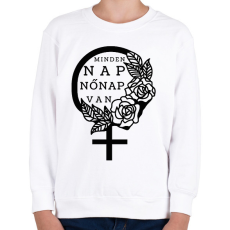 PRINTFASHION Minden nap - Gyerek pulóver - Fehér