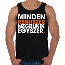 PRINTFASHION Minden rendszer megbukik egyszer - Férfi atléta - Fekete atléta, trikó