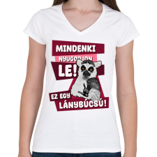 PRINTFASHION Mindenki nyugodjon le lánybúcsú - Női V-nyakú póló - Fehér női póló