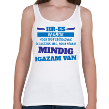 PRINTFASHION Mindig igazam van - HR - Női atléta - Fehér női trikó