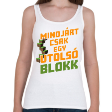 PRINTFASHION Mindjárt csak egy utolsó blokk - Női atléta - Fehér női trikó