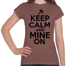 PRINTFASHION Minecraft - Csak nyugi és bányássz! - Női póló - Mogyoróbarna