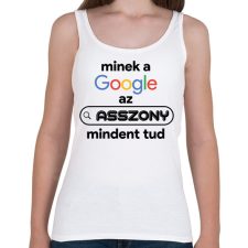 PRINTFASHION Minek a google az asszony mindent tud - Női atléta - Fehér női trikó