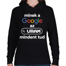 PRINTFASHION Minek a google az uram mindent tud - Női kapucnis pulóver - Fekete női pulóver, kardigán