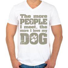 PRINTFASHION Minél több emberrel találkozom, annál jobban szeretem a kutyámat! - Férfi V-nyakú póló - Fehér férfi póló