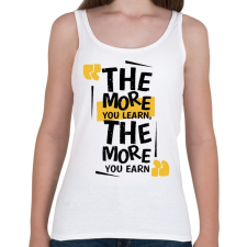 PRINTFASHION Minél többet tanulsz, annál többet érsz - Női atléta - Fehér női trikó