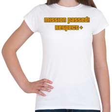 PRINTFASHION MISSION PASSED! RESPECT+ - Női póló - Fehér