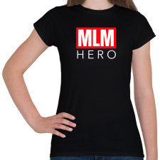 PRINTFASHION MLM HERO - Női póló - Fekete női póló