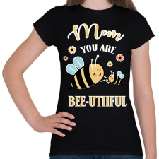 PRINTFASHION Mom you are bee-utiful! - Női póló - Fekete női póló