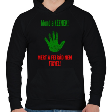 PRINTFASHION MOND A KÉZNEK - Férfi kapucnis pulóver - Fekete