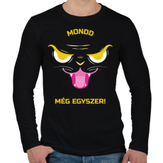 PRINTFASHION Mondd még egyszer! - Férfi hosszú ujjú póló - Fekete