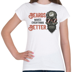 PRINTFASHION Motoros 02 - Beards makes everything better - Női póló - Fehér