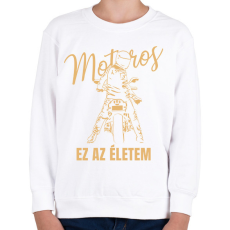 PRINTFASHION Motoros ez az életem póló - Gyerek pulóver - Fehér