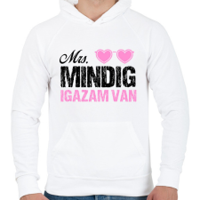 PRINTFASHION Mrs. Mindig igazam van - Páros póló - Férfi kapucnis pulóver - Fehér férfi pulóver, kardigán