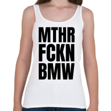 PRINTFASHION Mthr fckn BMW póló - Női atléta - Fehér