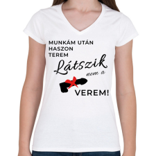 PRINTFASHION Munka után haszon terem - Női V-nyakú póló - Fehér női póló