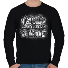 PRINTFASHION Muszáj innom mert a feleségem gyűjti az üvegeket - Fehér - Férfi pulóver - Fekete