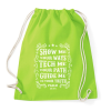 PRINTFASHION Mutass, érints, vezess - Sportzsák, Tornazsák - Limezöld