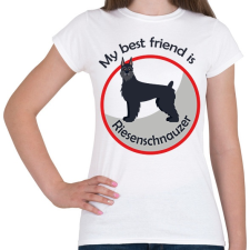 PRINTFASHION My best friend - Riesenschnauzer - Női póló - Fehér női póló