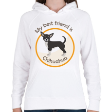 PRINTFASHION My best frined - Chihuahua - Női kapucnis pulóver - Fehér