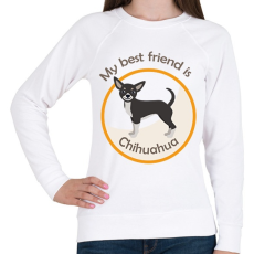 PRINTFASHION My best frined - Chihuahua - Női pulóver - Fehér