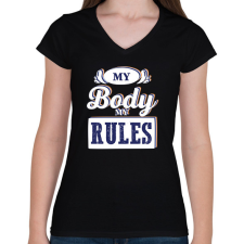 PRINTFASHION My body my rules - Női V-nyakú póló - Fekete női póló