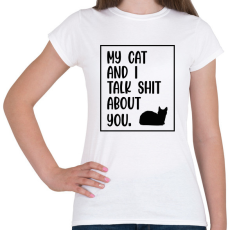 PRINTFASHION My cat and I - black - Női póló - Fehér