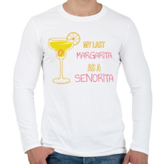 PRINTFASHION My last margarita as a senorita - Férfi hosszú ujjú póló - Fehér