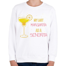 PRINTFASHION My last margarita as a senorita - Gyerek pulóver - Fehér gyerek pulóver, kardigán