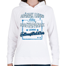 PRINTFASHION Nagyapának lenni felbecsülhetetlen - Női kapucnis pulóver - Fehér női pulóver, kardigán