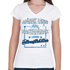 PRINTFASHION Nagyapának lenni felbecsülhetetlen - Női V-nyakú póló - Fehér női póló