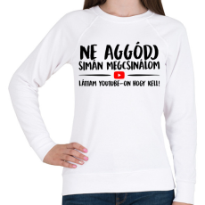 PRINTFASHION Ne aggódj megcsinálom láttam youtube-on - Női pulóver - Fehér