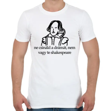 PRINTFASHION ne csináld a drámát, nem vagy te shakespeare - Férfi póló - Fehér férfi póló