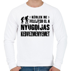 PRINTFASHION Ne felejtsd el a nyugdíjas kedvezményemet - Férfi pulóver - Fehér