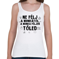 PRINTFASHION Ne félj a munkától - Női atléta - Fehér