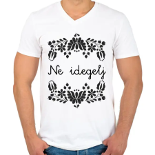 PRINTFASHION Ne idegelj - Férfi V-nyakú póló - Fehér férfi póló