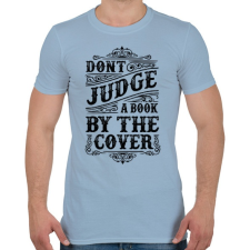 PRINTFASHION Ne ítélj a borító alapján!  - Férfi póló - Világoskék férfi póló