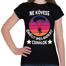 PRINTFASHION Ne kövess - Női póló - Fekete