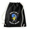 PRINTFASHION Ne légy olyan - Sportzsák, Tornazsák - Fekete