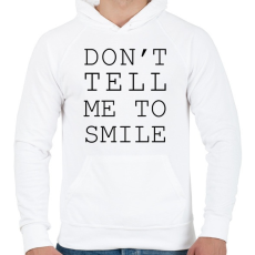 PRINTFASHION Ne mondd, hogy mosolyogjak! - Férfi kapucnis pulóver - Fehér