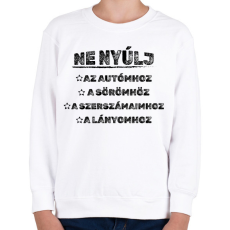PRINTFASHION Ne nyúlj - Gyerek pulóver - Fehér