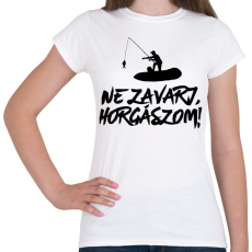 PRINTFASHION Ne zavarj horgászom  - Női póló - Fehér