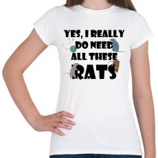 PRINTFASHION Need rats - Női póló - Fehér