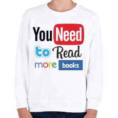 PRINTFASHION Need to read more book - Gyerek pulóver - Fehér