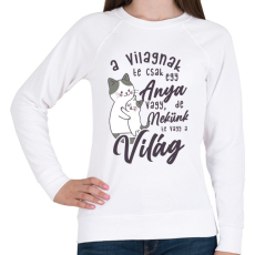 PRINTFASHION Nekünk te vagy a világ drk - Női pulóver - Fehér