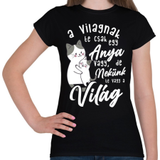 PRINTFASHION Nekünk te vagy a világ lght - Női póló - Fekete női póló