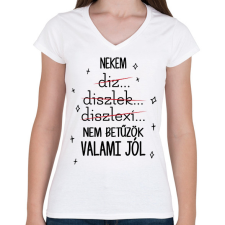 PRINTFASHION Nem betűzök valami jól - Női V-nyakú póló - Fehér női póló