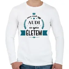 PRINTFASHION Nem csak egy Audi - Férfi hosszú ujjú póló - Fehér férfi póló